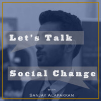 Let's Talk Social Change with Sanjay Alapakkam logo, Let's Talk Social Change with Sanjay Alapakkam contact details