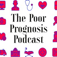 The Poor Prognosis Podcast logo, The Poor Prognosis Podcast contact details