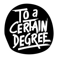 To a Certain Degree logo, To a Certain Degree contact details