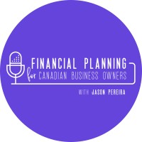 The Financial Planning For Canadian Business Owners Podcast logo, The Financial Planning For Canadian Business Owners Podcast contact details