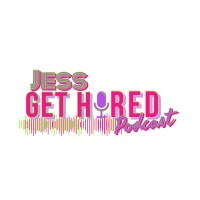 Jess Get Hired Podcast logo, Jess Get Hired Podcast contact details