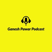 Ganesh Pawar Podcast logo, Ganesh Pawar Podcast contact details