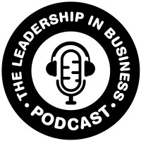 The Leadership In Business Podcast logo, The Leadership In Business Podcast contact details