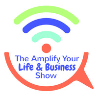 The Amplify Your Life and Business Show logo, The Amplify Your Life and Business Show contact details