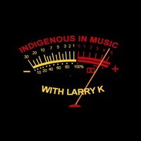 Indigenous in Music with Larry K logo, Indigenous in Music with Larry K contact details