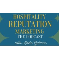 Hospitality Reputation Marketing Podcast: Get Great Reviews with Adele Gutman logo, Hospitality Reputation Marketing Podcast: Get Great Reviews with Adele Gutman contact details