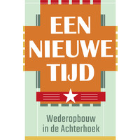 Een nieuwe tijd! Wederopbouw in de Achterhoek logo, Een nieuwe tijd! Wederopbouw in de Achterhoek contact details