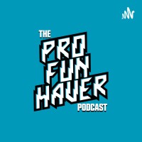 The Pro-Funhaver Podcast logo, The Pro-Funhaver Podcast contact details