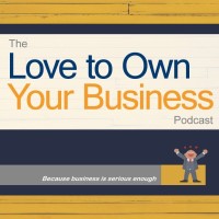 The Love to Own Your Business Podcast logo, The Love to Own Your Business Podcast contact details