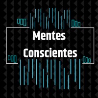 Mentes Conscientes Podcast logo, Mentes Conscientes Podcast contact details