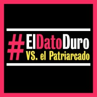 #ElDatoDuro VS. el Patriarcado logo, #ElDatoDuro VS. el Patriarcado contact details