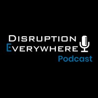 Disruption Everywhere Podcast logo, Disruption Everywhere Podcast contact details