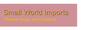 Small World Importers logo, Small World Importers contact details