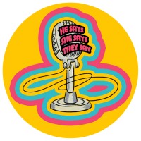 He Says, She Says, They Say Podcast logo, He Says, She Says, They Say Podcast contact details