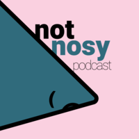 Not Nosy Podcast logo, Not Nosy Podcast contact details